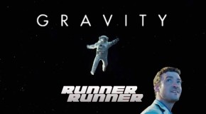 Gravity vs Runner Runner