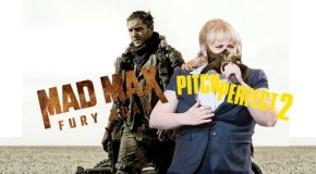 Mad Max: Fury Road vs Pitch Perfect 2