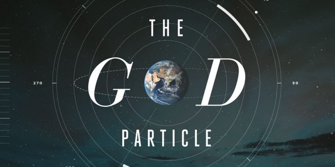god-particle, cloverfield 3 poster, cloverfield 3, god particle movie