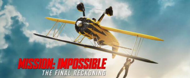 Mission: Impossible – The Final Reckoning Review