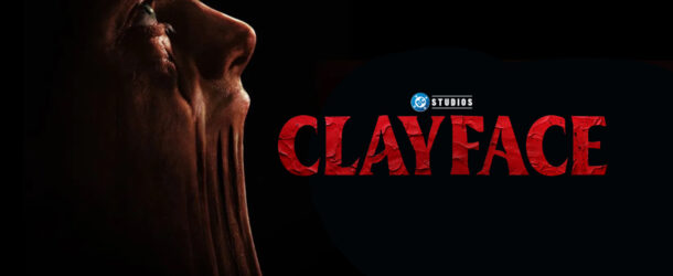 Clayface Review